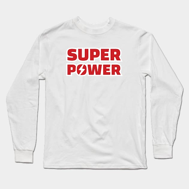 SUPER POWER Long Sleeve T-Shirt by Amrshop87